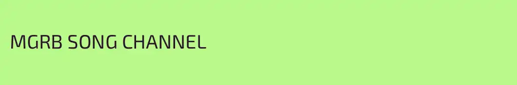 MGRB SONG CHANNEL